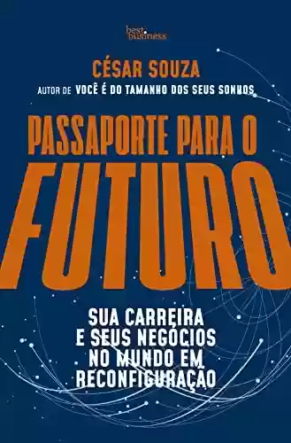 Livro: Passaporte para o futuro: Sua carreira e seus negócios no mundo em reconfiguração