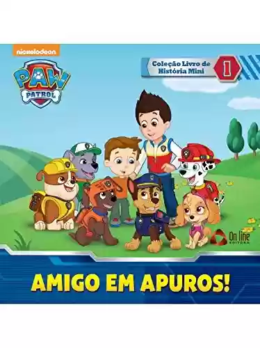 Livro: Patrulha Canina - Amigo em Apuros!: Coleção Livro de História Mini Ed.01