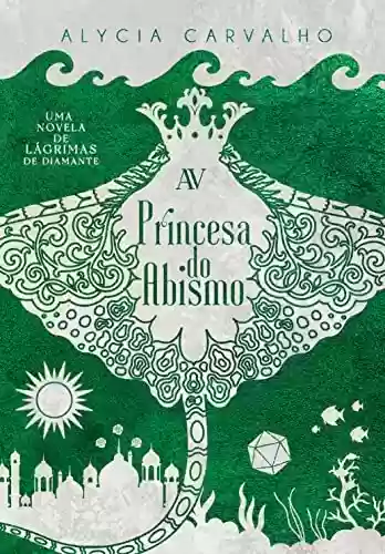Livro: Princesa do Abismo: Uma novela de Lágrimas de Diamante