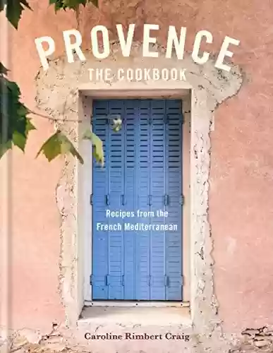 Livro: Provence: Recipes from the French Mediterranean (English Edition)