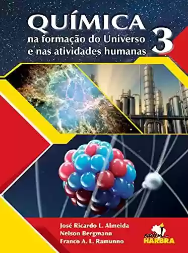 Livro: Química na formação do Universo e nas atividades humanas 3