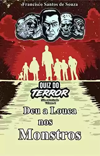 Livro: Quiz do Terror - Deu a Louca nos Monstros