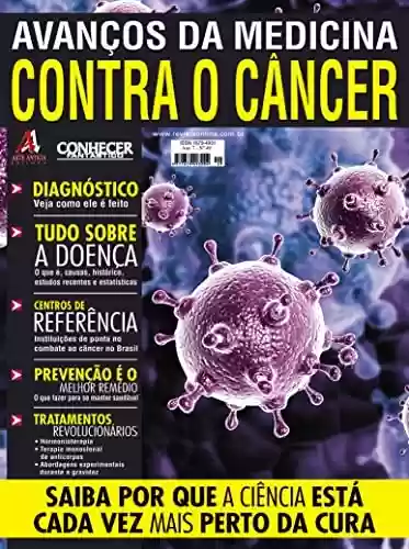 Livro: Saiba por que a ciência está cada vez mais perto da cura.: Revista Conhecer Fantástico (Avanços da Medicina contra o Câncer) Edição 49