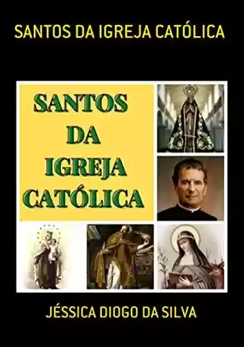 Livro: Santos Da Igreja Católica