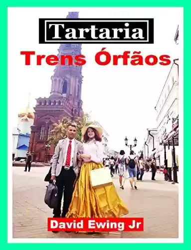 Livro: Tartaria - Trens Órfãos: Portuguese