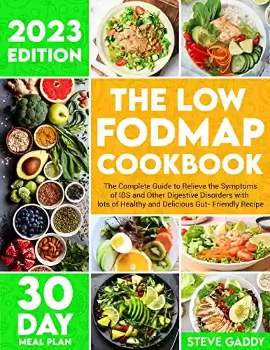 Livro: THE LOW-FODMAP COOKBOOK: The Complete Guide to Relieving the Symptoms of IBS and Other Digestive Disorders with lots of Healthy and Delicious Gut- Friendly Recipes (English Edition)