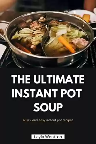 Livro: THE ULTIMATE INSTANT POT COOKBOOK: Quick and easy instant pot recipes (English Edition)