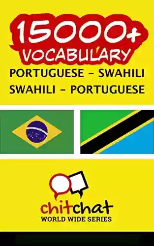 Livro: 15000+ Portuguese – Swahili Swahili – Portuguese Vocabulary