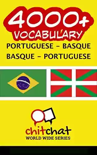 Livro: 4000+ Portuguese – Basque Basque – Portuguese Vocabulary