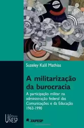 Livro: A militarização da burocracia