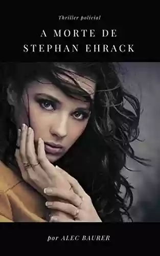 Livro: A Morte de Stephan Ehrack