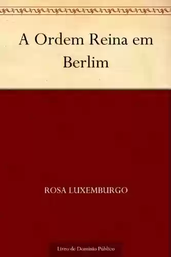 Livro: A Ordem Reina em Berlim