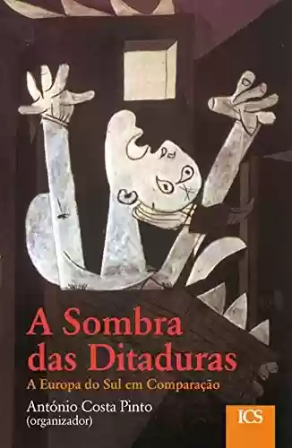 Livro: A Sombra das Ditaduras: A Europa do Sul em Comparação