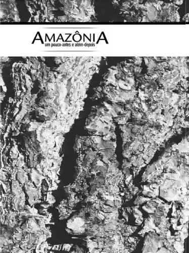 Livro: Amazônia – Um pouco antes e além depois