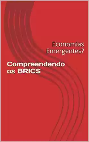 Livro: Blocos Econômicos e BRICS: Formação/Perspectivas/Contrastes/Individualidades (Geografia política contemporânea Livro 1)