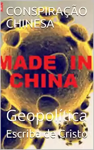 Livro: CONSPIRAÇÃO CHINESA: Geopolítica