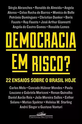 Livro: Democracia em risco?: 22 ensaios sobre o Brasil hoje