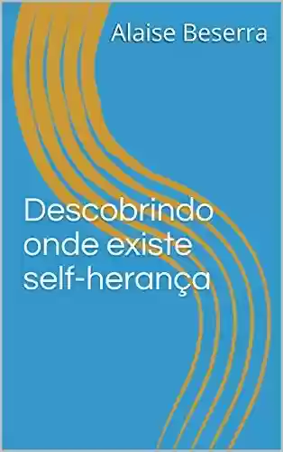 Livro: Descobrindo onde existe self-herança (1)