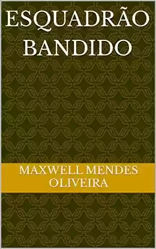 Livro: Esquadrão Bandido