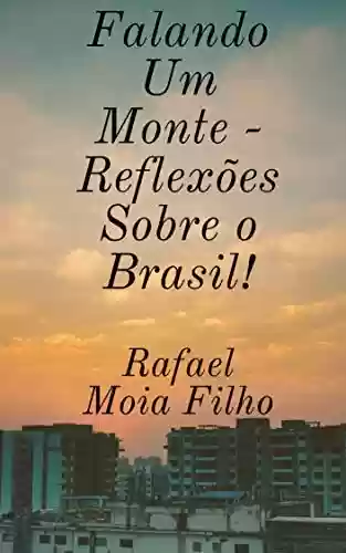 Livro: Falando Um Monte – Reflexões sobre o Brasil