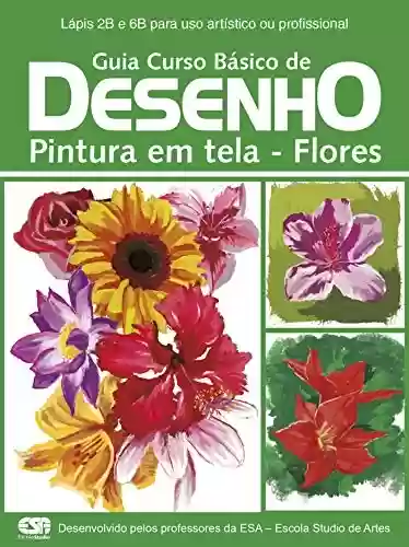 Livro: Guia Curso Básico de Desenho Flores
