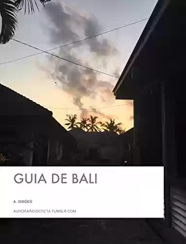 Livro: Guia de Bali (Guias de Viagem Livro 2)