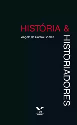 Livro: História & teoria:historicismo, modernidade, temporalidade e verdade