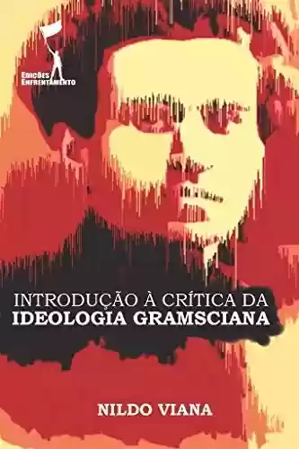Livro: Introdução à Crítica da Ideologia Gramsciana