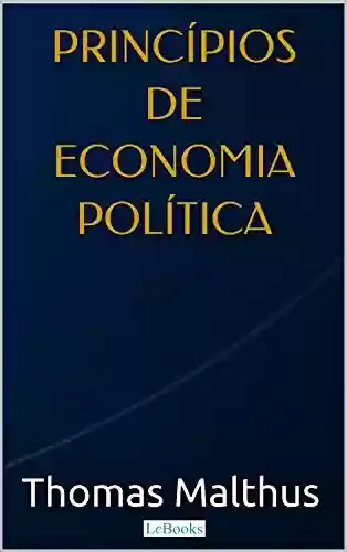 Livro: Malthus: Princípios de Economia Política (Coleção Economia Política)