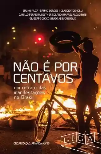 Livro: Não é por centavos: um retrato das manifestações no Brasil