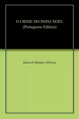 Livro: O CRIME DO PAPAI NOEL