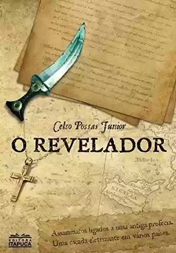 Livro: O Revelador: Assassinatos ligados à uma antiga profecia. Uma caçada em vários países.