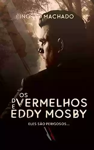 Livro: Os Vermelhos de Eddy Mosby