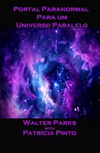 Livro: Portal Paranormal para um Universo Paralelo