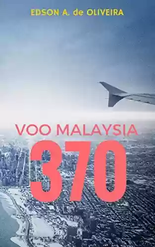 Livro: Voo Malaysia 370: O Mistério do Tesouro Vermelho