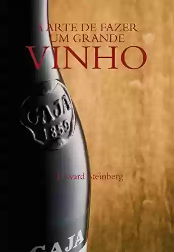 Livro: A arte de fazer um grande vinho