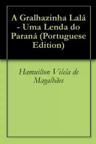 Livro: A Gralhazinha Lalá – Uma Lenda do Paraná