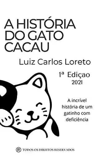 Livro: A História do gato Cacau: A incrível história de um gatinho com deficiência