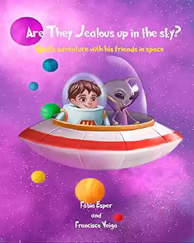 Livro: Are They Jealous up in the sky?: Gael’s adventure with his friends in space (1)