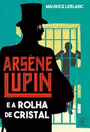 Livro: Arsene Lupin e a rolha de cristal (Clássicos da literatura mundial)
