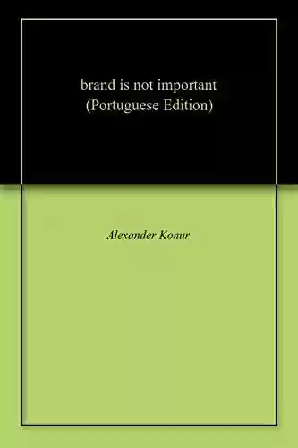 Livro: brand is not important