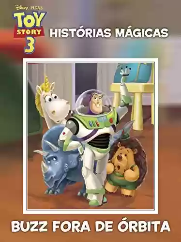 Livro: Buzz fora de órbita: Livro Histórias Mágicas Toy Story 3