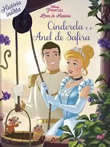 Livro: Cinderela e o anel de safira: Disney Livro de História Edição 10