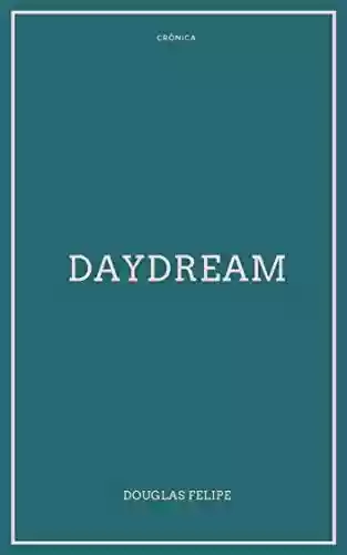 Livro: Daydream: Crônica