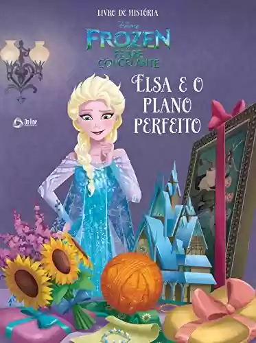 Livro: Elsa e o Plano Perfeito: Frozen: Livro de Histórias Edição 5