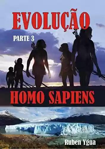 Livro: EVOLUÇÃO- HOMO SAPIENS