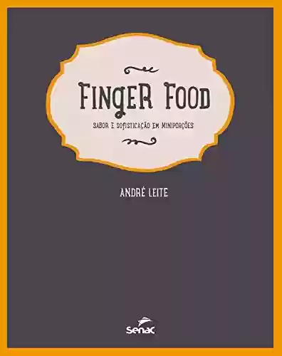 Livro: Finger food: sabor e sofisticação em miniporções