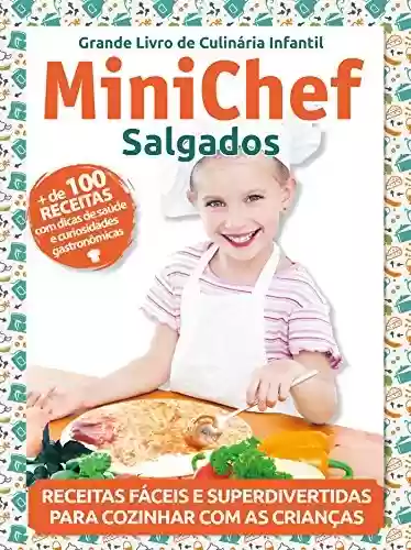 Livro: Grande Livro de Culinária Infantil Mini chef Ed. 1 Salgados (Grande Livro de Culinária Infantil – Minichef)