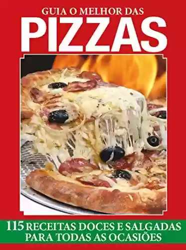 Livro: Guia O Melhor das Pizzas: 115 receitas para todas as ocasiões