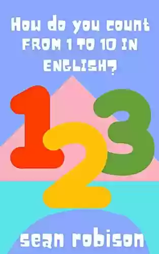 Livro: How do you count from 1 to 10 in English?: Ideal para ensinar a contar os números em inglês